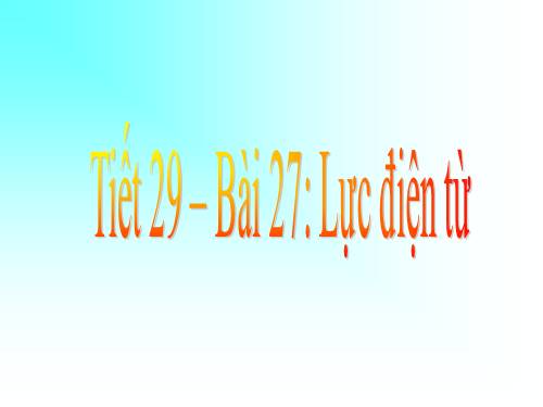 Bài 27. Lực điện từ