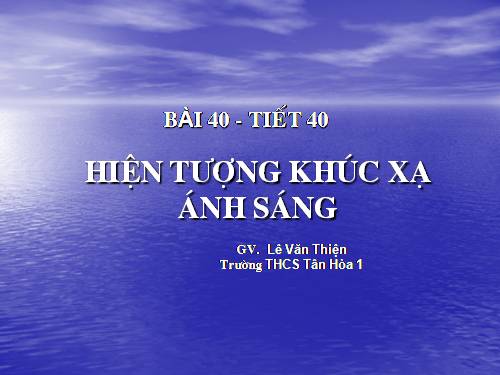 Bài 40. Hiện tượng khúc xạ ánh sáng