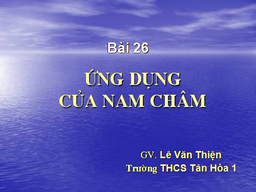 Bài 26. Ứng dụng của nam châm