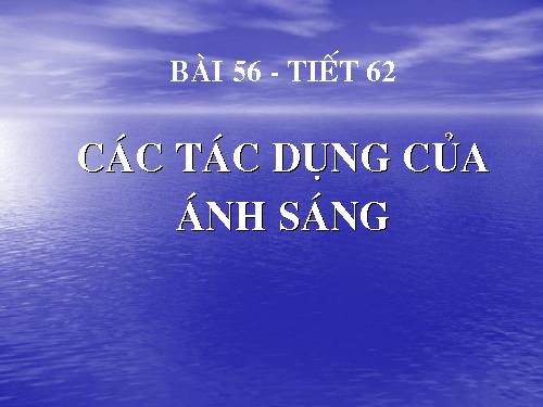 Bàl 56. Các tác dụng của ánh sáng