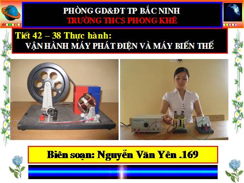 Bài 38. Thực hành: Vận hành máy phát điện và máy biến thế