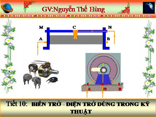 Bài 10. Biến trở - Điện trở dùng trong kĩ thuật