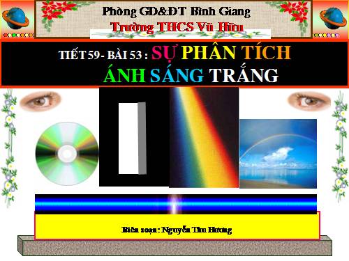 Bài 53. Sự phân tích ánh sáng trắng