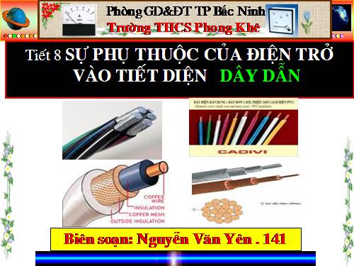 Bài 8. Sự phụ thuộc của điện trở vào tiết diện dây dẫn