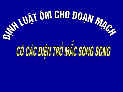 Bài 5. Đoạn mạch song song