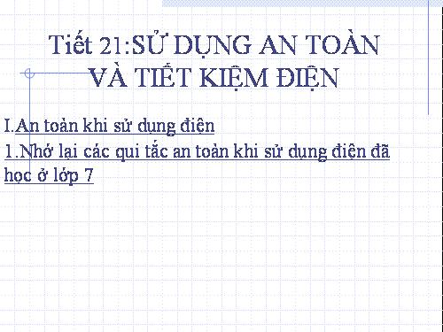 Bài 19. Sử dụng an toàn và tiết kiệm điện