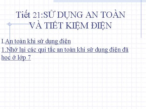 Bài 19. Sử dụng an toàn và tiết kiệm điện