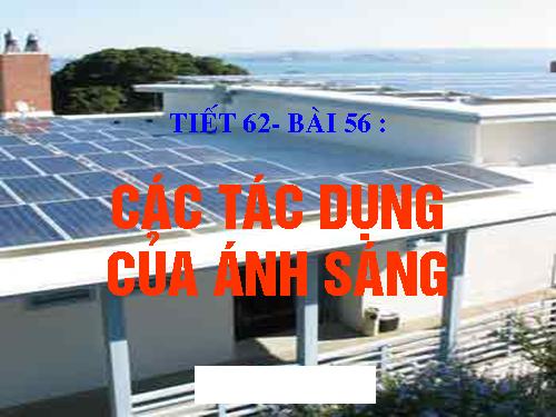 Bàl 56. Các tác dụng của ánh sáng