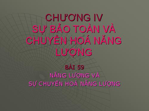 Bài 59. Năng lượng và sự chuyển hoá năng lượng