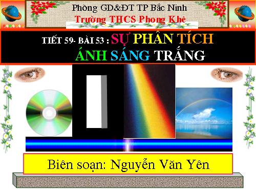 Bài 53. Sự phân tích ánh sáng trắng