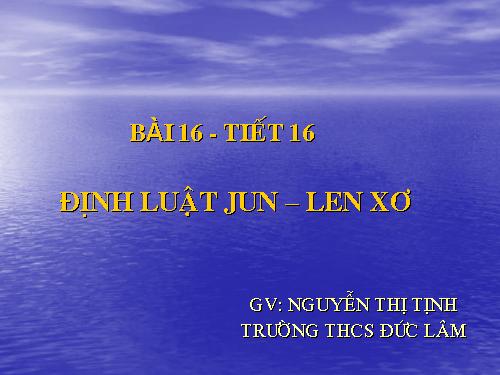 Bài 16. Định luật Jun - Len-xơ