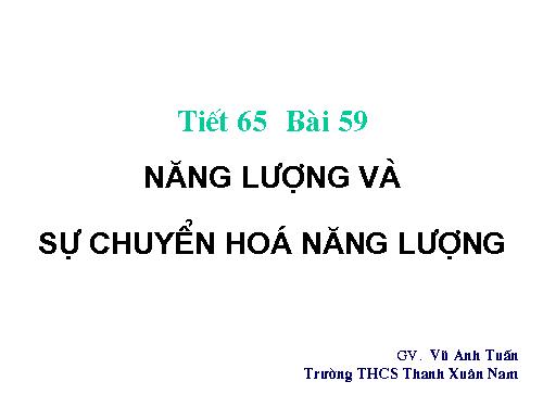 Bài 59. Năng lượng và sự chuyển hoá năng lượng