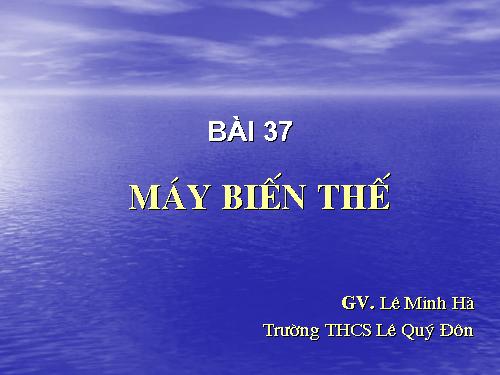 Bài 37. Máy biến thế