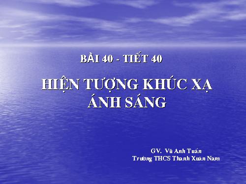 Bài 40. Hiện tượng khúc xạ ánh sáng