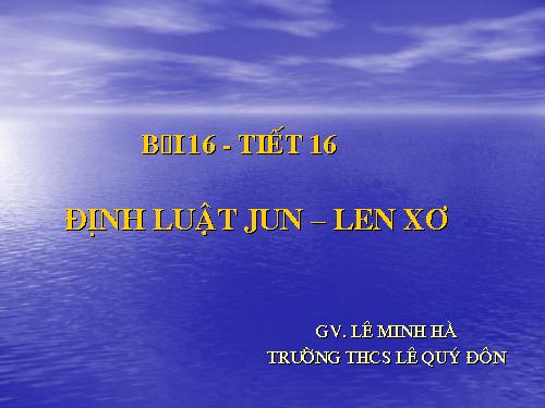 Bài 16. Định luật Jun - Len-xơ