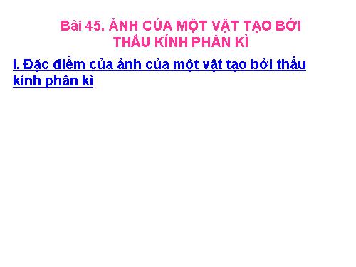 Bài 45. Ảnh của một vật tạo bởi thấu kính phân kì