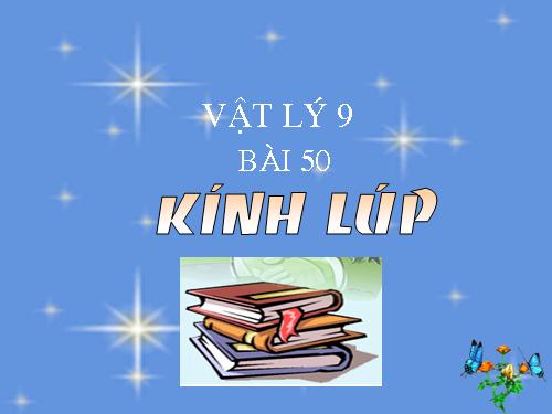 Bài 50. Kính lúp