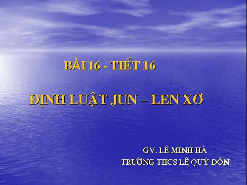 Bài 16. Định luật Jun - Len-xơ