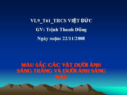 Bài 55. Màu sắc các vật dưới ánh sáng trắng và dưới ánh sáng màu