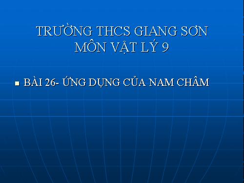 Bài 26. Ứng dụng của nam châm