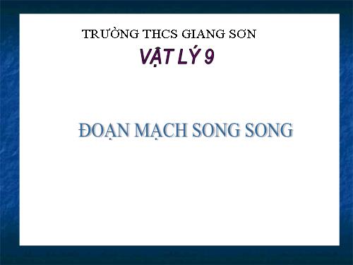 Bài 5. Đoạn mạch song song