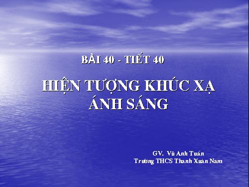 Bài 40. Hiện tượng khúc xạ ánh sáng