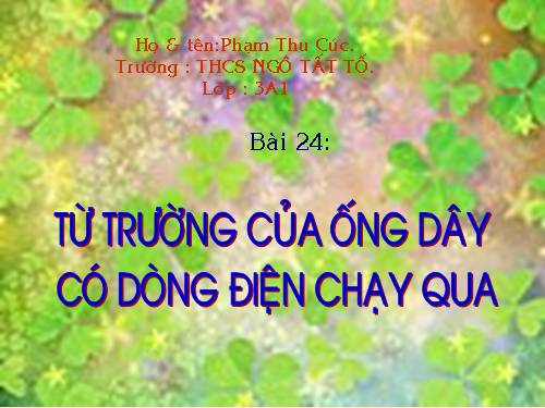 Bài 24. Từ trường của ống dây có dòng điện chạy qua