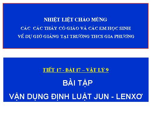 Bài 17. Bài tập vận dụng định luật Jun - Len-xơ