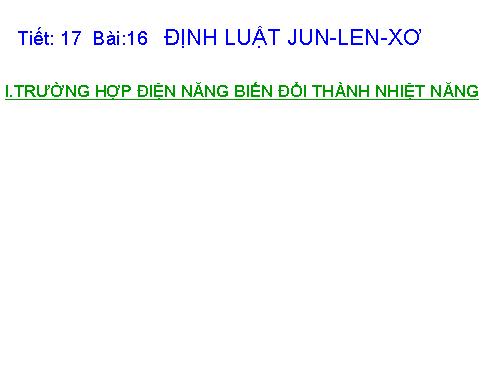 Bài 16. Định luật Jun - Len-xơ