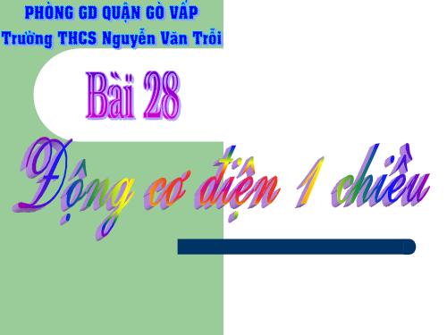 Bài 28. Động cơ điện một chiều