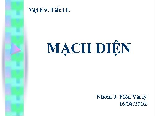 Tiết 11. Mạch điện(word+powerpoint)