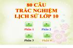 80 CÂU TRẮC NGHIỆM LỊCH SỬ LỚP 10