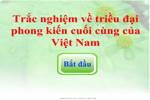 Trắc nghiệm về triều đại phong kiến cuối cùng