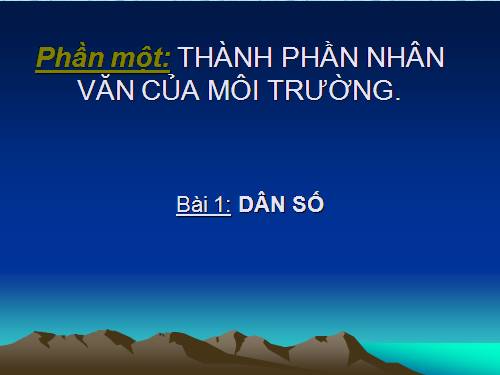 bài giảng điện tử bài 1 :Dân số địa 7