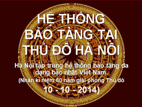 BẢO TÀNG TẠI  Hà Nội.ppt