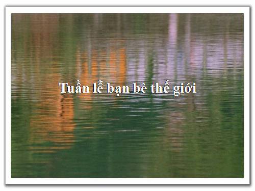 Những người bạn trân thành.
