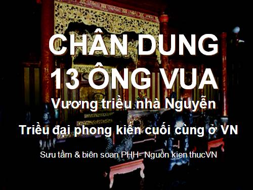 Chân dung 13 ông vua nhf Nguyễn