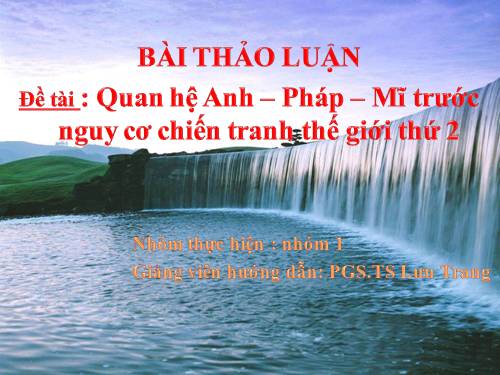 quan hệ anh - phap - mĩ trước nguy cơ chiến tranh thế giới thứ 2