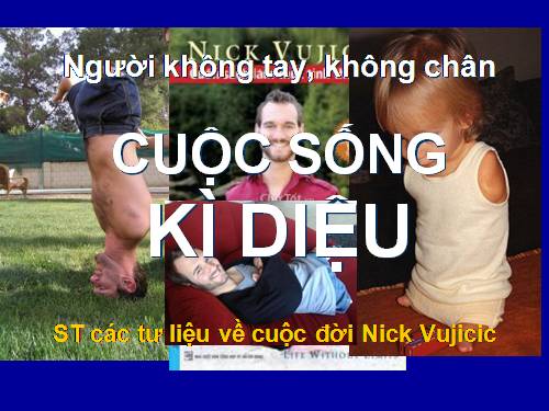 Người kì diệu, không chân tay