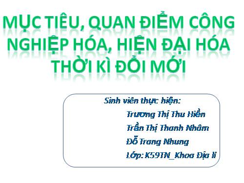 mục tiêu và quan điểm công nghiệp hoá của đảng
