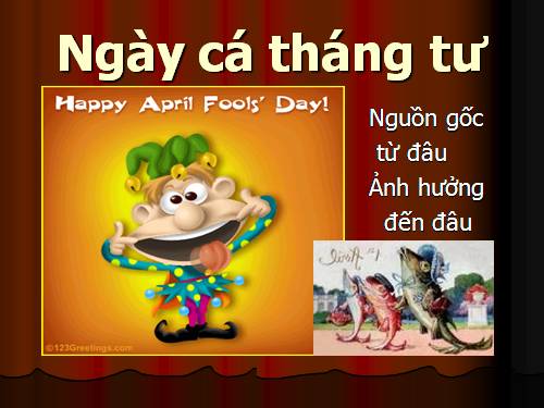 Lich sử Ngày Cá tháng Tư