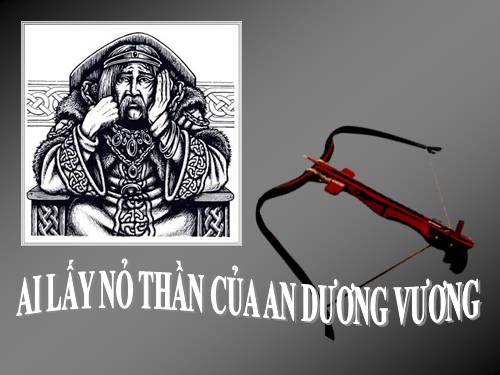 Nỏ thần của An Dương Vương