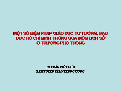 Bai giang tich hop tu tuong HCM vào môn Sử