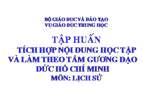 Tích hợp tư tưởng HCM trong dạy lịch sử