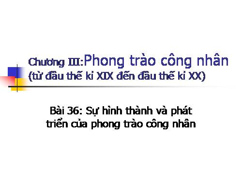 Bài 36- lịch sử lớp 10 ban cơ bản