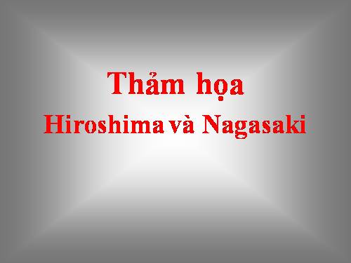 Thảm họa Hiroshima và Nagasaki