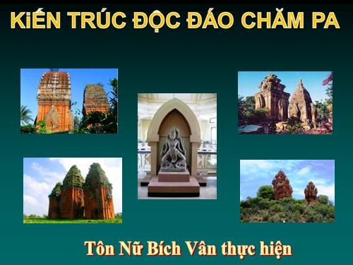 Kiến trúc độc đáo Champa