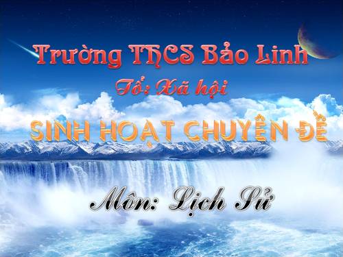 Sinh hoạt chuyên đề Lịch sử THCS