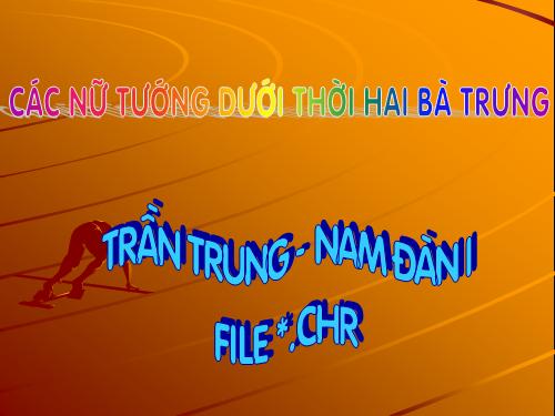 Các nữ tướng dưới thời Hai Bà Trưng!