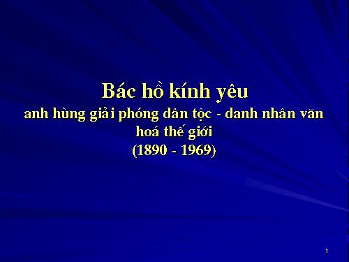 Bác Hồ- Vị anh hùng GPDT- DNVH thế giới